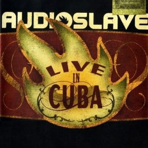 AUDIOSLAVE - LIVE IN CUBA
